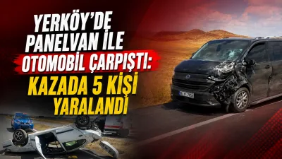 Yozgat’ın Yerköy ilçesinde, Yozgat-Ankara kara yolu Üçevler mevkisinde panelvan ile