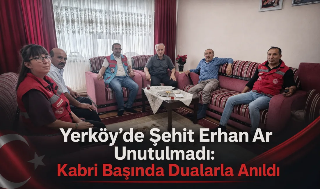 Yerköy Sosyal Hizmet Merkezi Müdürlüğü, şehit Erhan Ar’ı şehadetinin yıl