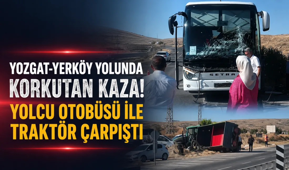 Yozgat-Yerköy kara yolunda Sarıhacılı mevkiinde meydana gelen trafik kazasında yolcu
