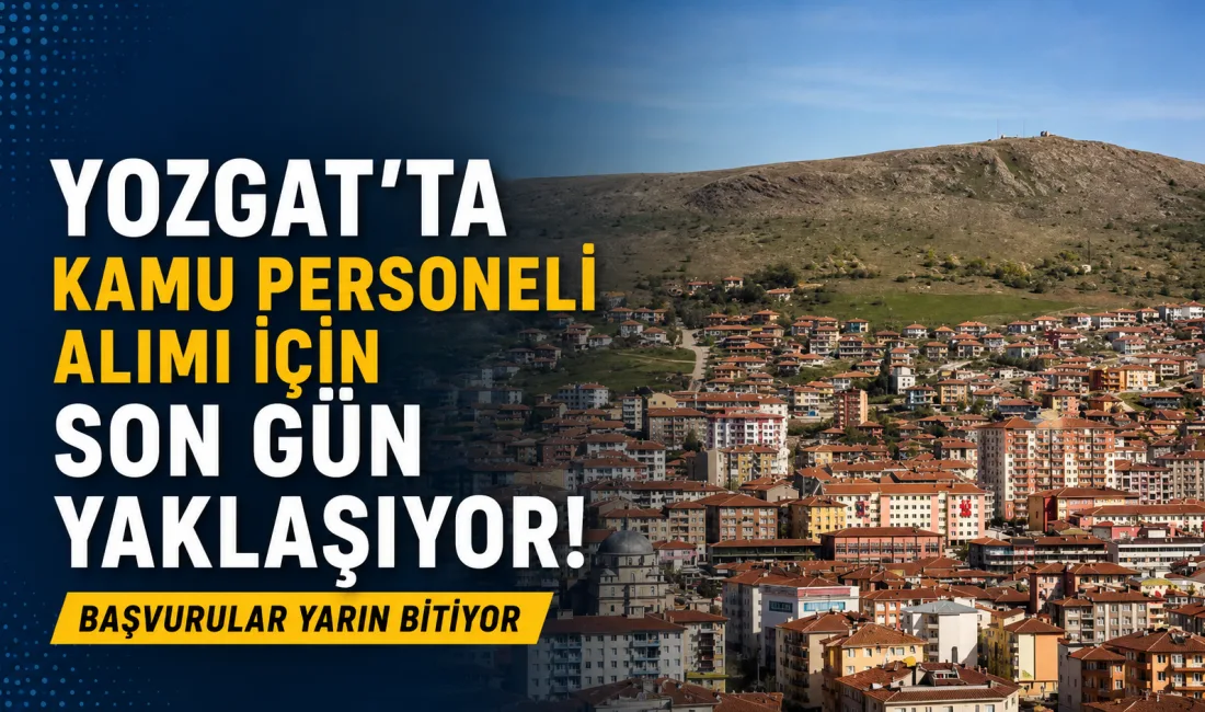 Yozgat’ta kamu personeli alımı bekleyen adayları ilgilendiren sözleşmeli personel ilanında