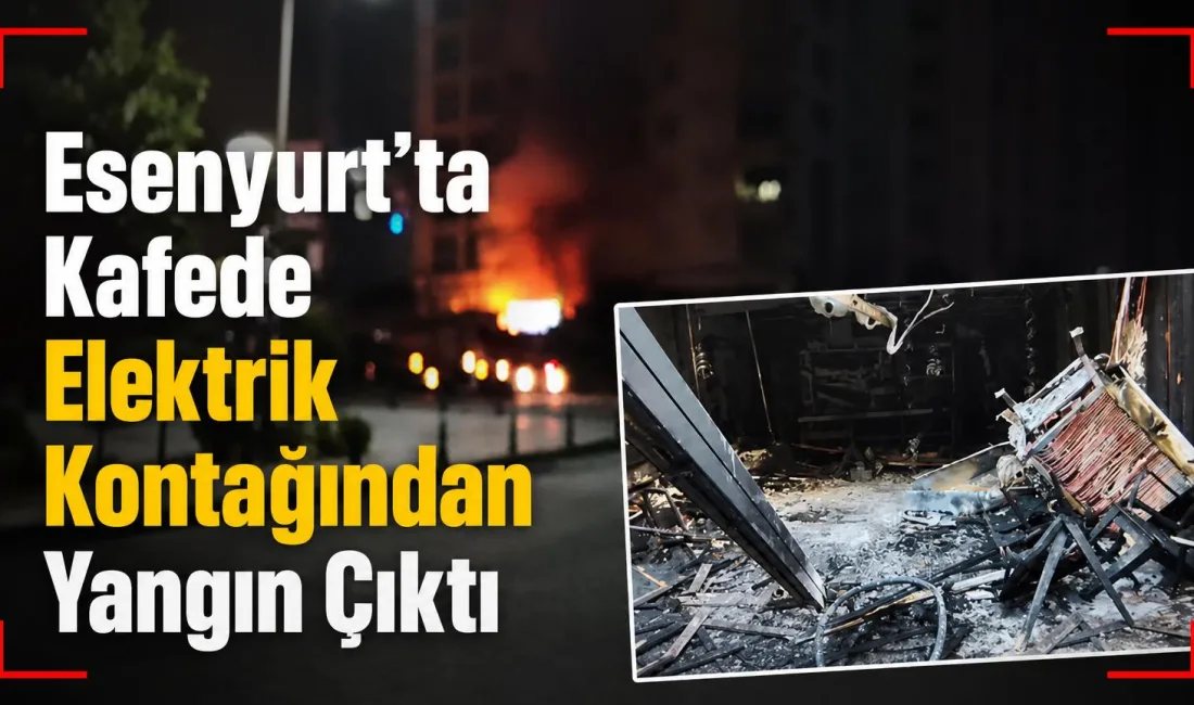 Esenyurt'ta bir kafede meydana gelen yangın, itfaiyenin hızlı müdahalesiyle söndürüldü.