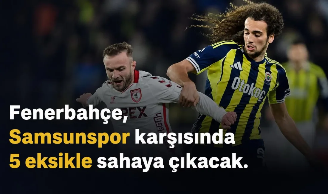 Fenerbahçe, Süper Lig’in 3. haftasında Samsunspor ile karşılaşacak. Maçta sarı-lacivertli