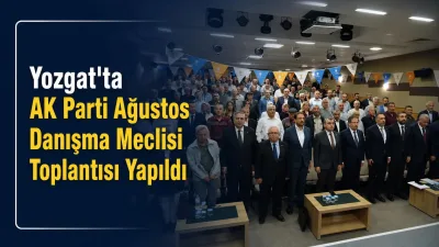 AK Parti Yozgat İl Başkanlığı, Ağustos Ayı Merkez İlçe Danışma