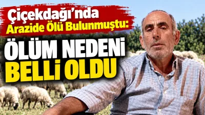 Çiçekdağı’nda hayvanlarını otlatmak için meraya giden 65 yaşındaki Ekrem Kartal,