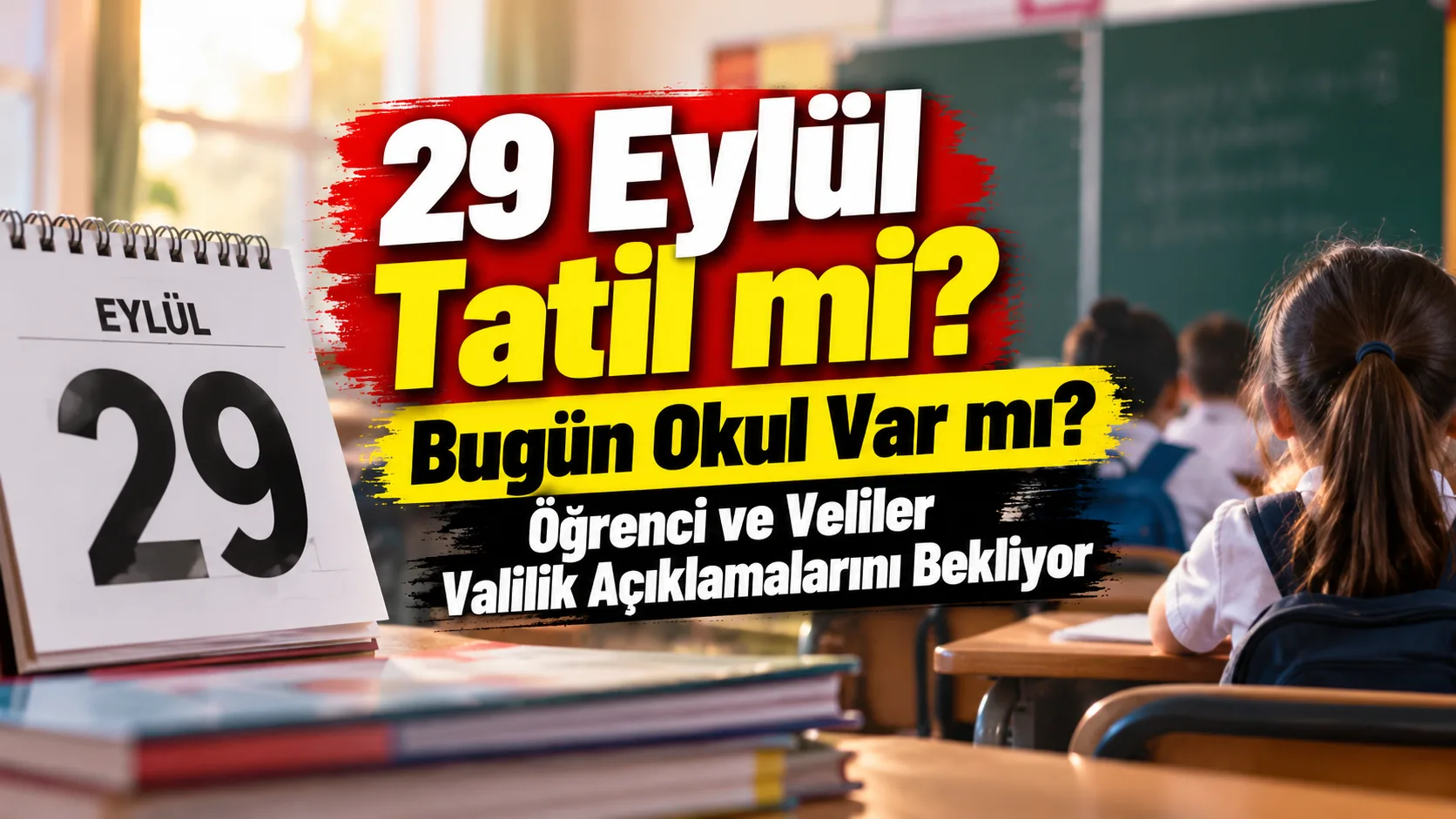 29 Eylül 2026 Salı günü okulların tatil olup olmadığı, öğrenciler