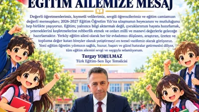 Türk Eğitim-Sen Yerköy İlçe Temsilcisi Turgay Yorulmaz, 2026-2027 eğitim öğretim