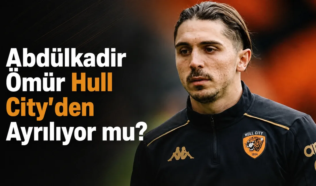 Abdülkadir Ömür’ün Hull City’deki geleceği yeniden gündeme geldi. İngiliz ekibinin