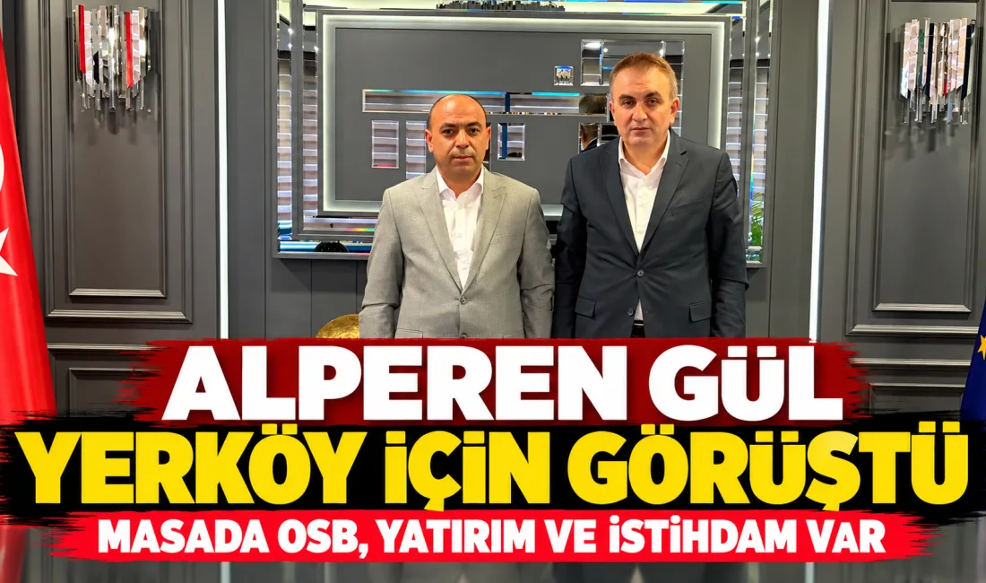 Anahtar Parti Yerköy İlçe Başkanı Alperen Gül, Türk-Alman Yatırım Birliği