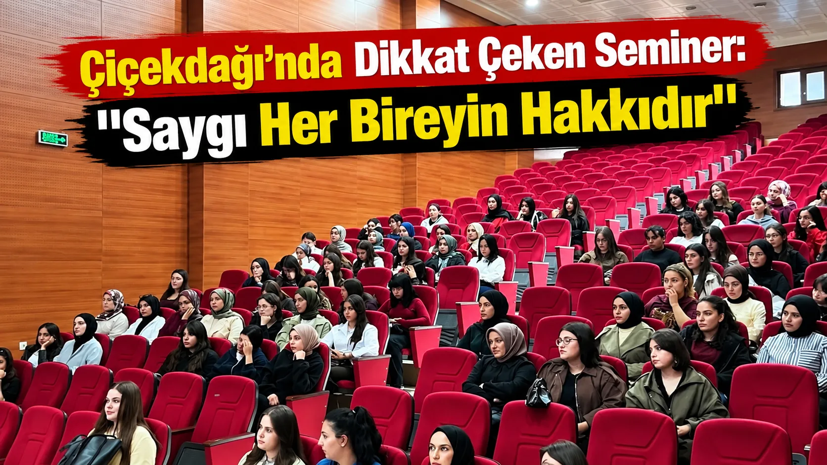 Çiçekdağı’nda genç kadın öğrencilere yönelik düzenlenen seminerde sağlıklı ilişkiler, kişisel