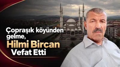 Çopraşık köyünden gelme, Haşim Kılıç Mahallesi sakinlerinden Hilmi Bircan hayatını