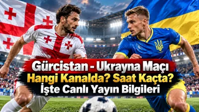 Gürcistan - Ukrayna Maçı Hangi Kanalda? Saat Kaçta? İşte Canlı