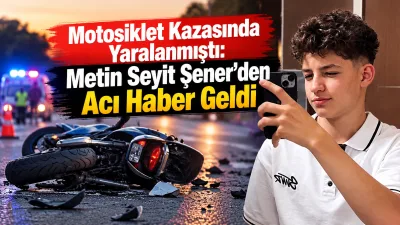 Geçtiğimiz hafta meydana gelen motosiklet kazasında yaralanan Metin Seyit Şener’den
