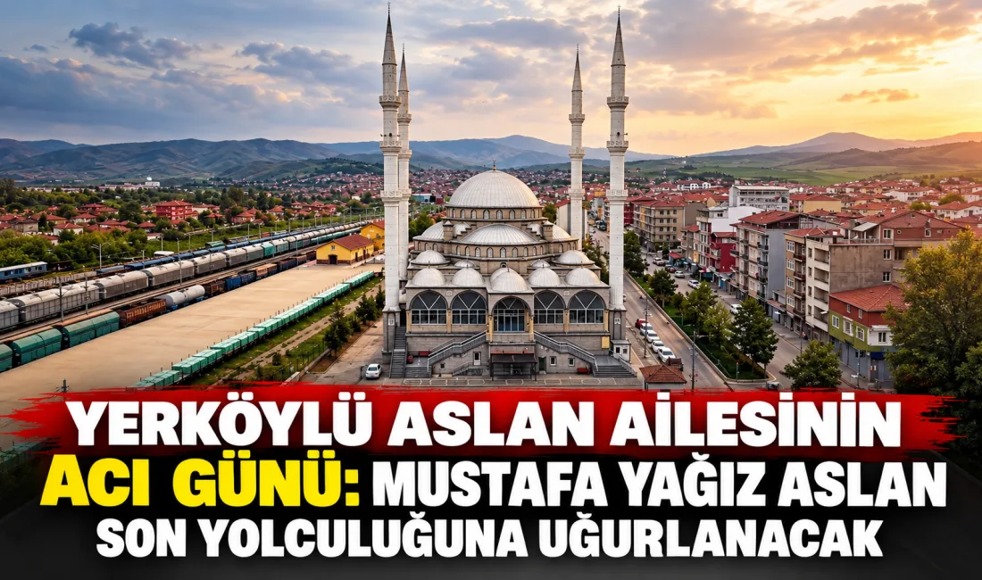 Yerköylü merhum Mustafa Aslan’ın torunu ve Yusuf Aslan’ın oğlu Mustafa