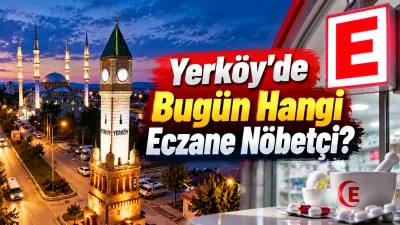 Yerköy’de 30 Eylül Çarşamba günü nöbet hizmeti sunacak Yaşar Eczanesi