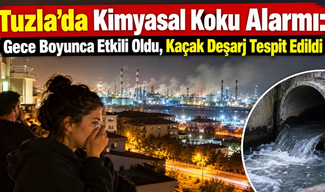 İstanbul’un Tuzla ilçesinde gece saatlerinde yayılan ağır koku, özellikle Orta