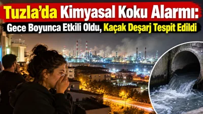 İstanbul’un Tuzla ilçesinde gece saatlerinde yayılan ağır koku, özellikle Orta