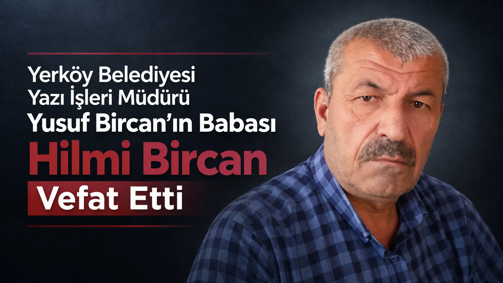 Yerköy Belediyesi Yazı İşleri Müdürü Yusuf Bircan ile Mustafa Bircan’ın
