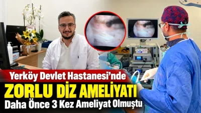 Yerköy ilçemizde, daha önce ön çapraz bağ ve menisküs yırtığı