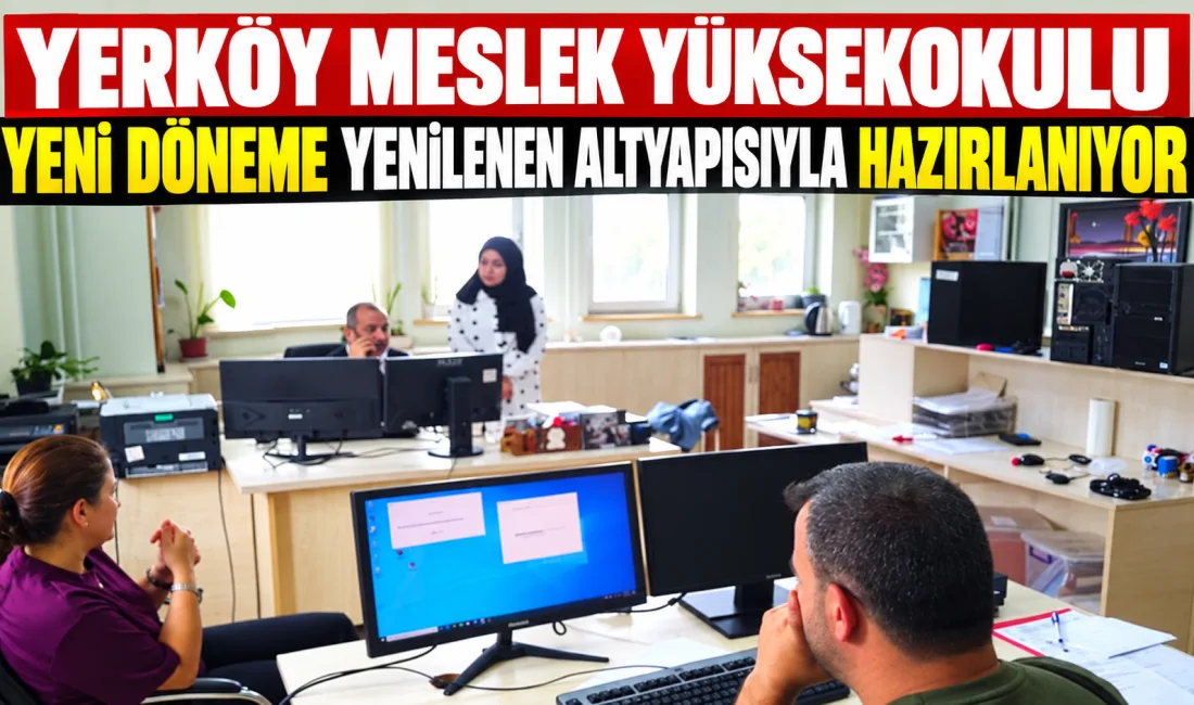 Yozgat Bozok Üniversitesi Yerköy Meslek Yüksekokulu’nda yeni eğitim-öğretim dönemi öncesinde