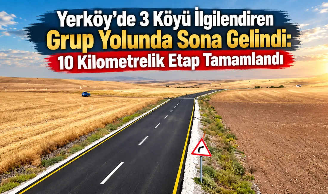 Yerköy’de Sarıyaprak, Hacımusalı ve Köycü köylerinin kullandığı grup yolunda yürütülen