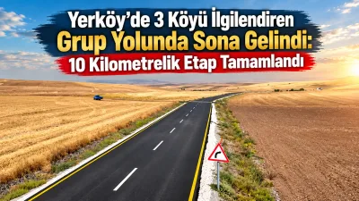 Yerköy’de Sarıyaprak, Hacımusalı ve Köycü köylerinin kullandığı grup yolunda yürütülen