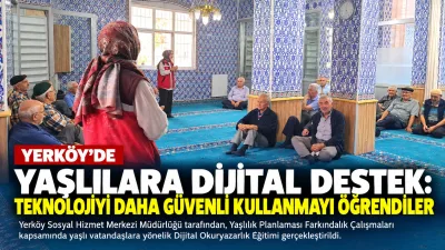 Yerköy ilçemizce yaşlı vatandaşların dijital dünyaya daha kolay uyum sağlamalarına