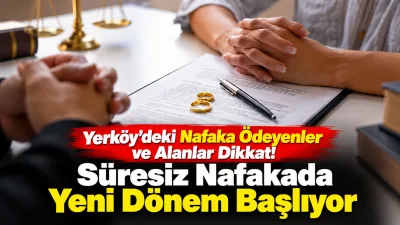 Yerköy’de nafaka ödeyenleri ve alanları da yakından ilgilendiren önemli bir
