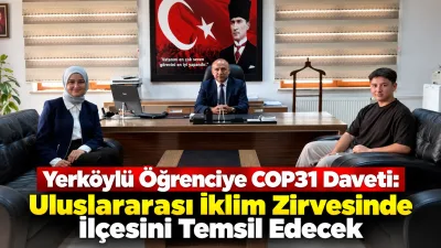 Yerköy’de geliştirdiği projeyle COP31 kapsamındaki programa davet alan öğrenci Efendi
