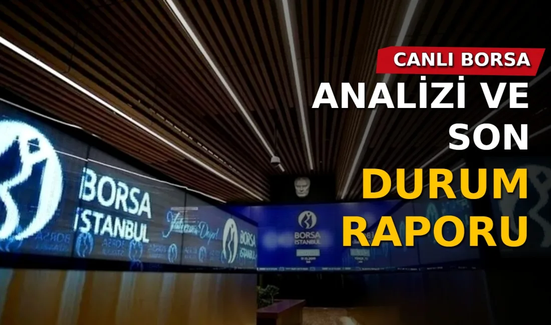 Canlı borsa ile ilgili güncel analizler, yatırımcıların dikkatini çekmeye devam