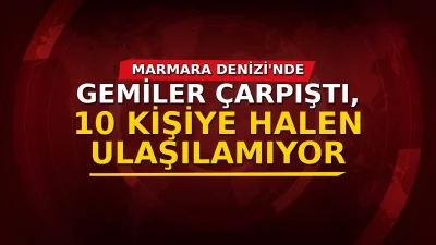 Marmara Denizi'nde çarpışan Türk bayraklı gemilerden TUĞBERK İMAMOĞLU ve gemideki