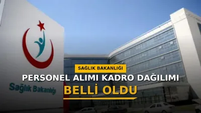 Sağlık Bakanlığı personel alımı kapsamında 2026 yılında istihdam edilecek 26
