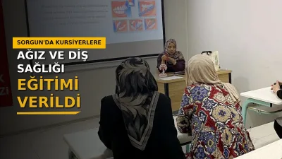 Yozgat'ın Sorgun ilçesinde, Aile Destek Merkezi kursiyerlerine yönelik "Ağız ve