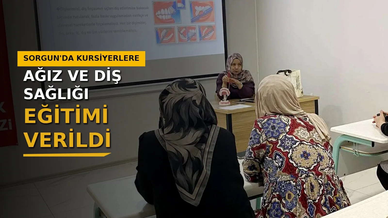 Yozgat'ın Sorgun ilçesinde, Aile Destek Merkezi kursiyerlerine yönelik "Ağız ve