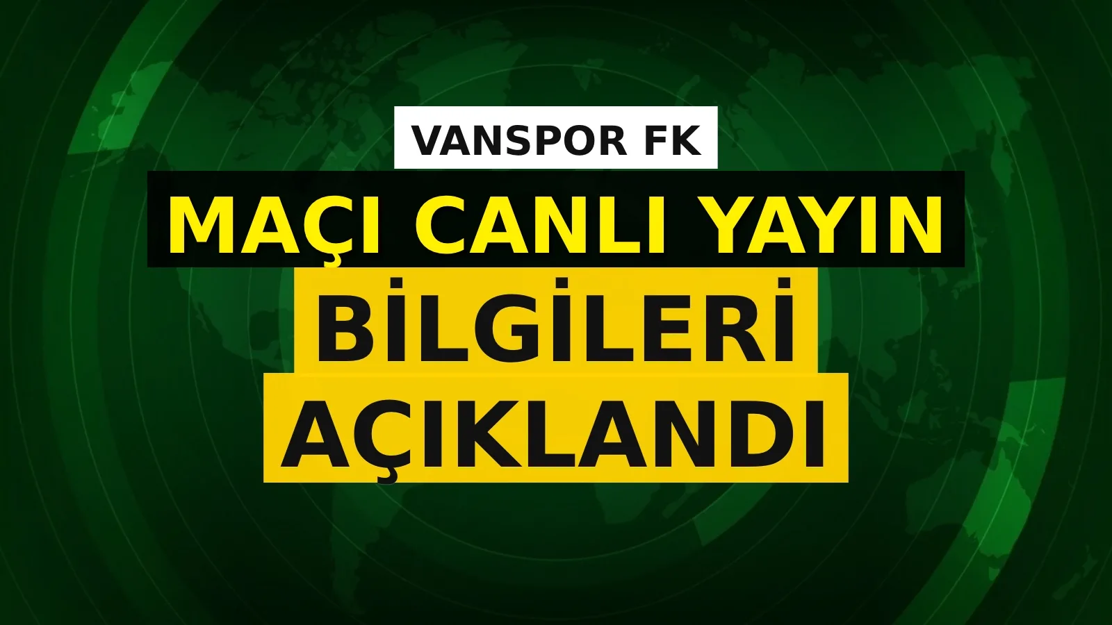 Vanspor FK'nın Muğlaspor ile oynayacağı maçın canlı yayın bilgileri merak