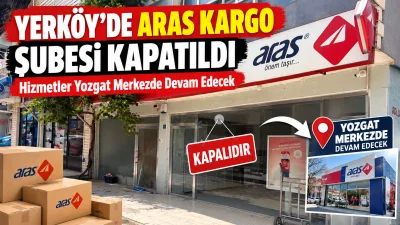 Yerköy’de uzun yıllardır faaliyet gösteren Aras Kargo şubesinin kapanması, ilçedeki