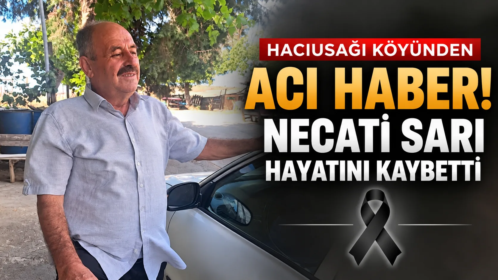 Hacıuşağı köyünden Muzaffer Sarı’nın oğlu Necati Sarı, Ankara’da hayatını kaybetti.