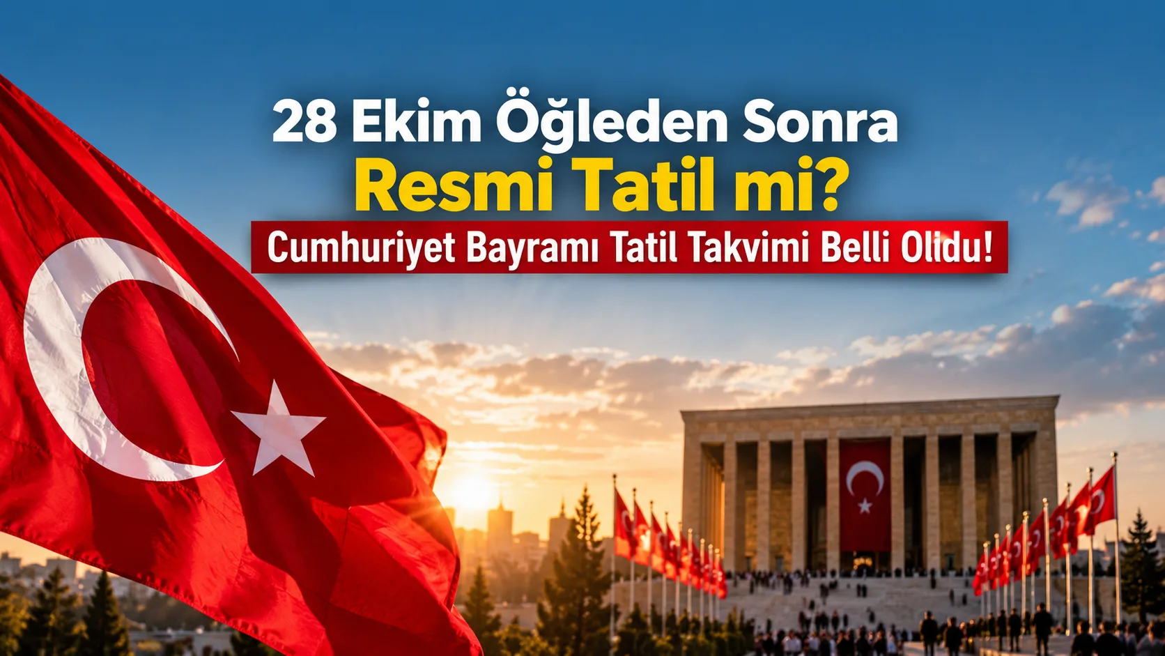 29 Ekim Cumhuriyet Bayramı yaklaşırken milyonlarca öğrenci, öğretmen ve çalışan,