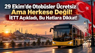 29 Ekim Cumhuriyet Bayramı'nda otobüsler, metro ve metrobüs ücretsiz mi?