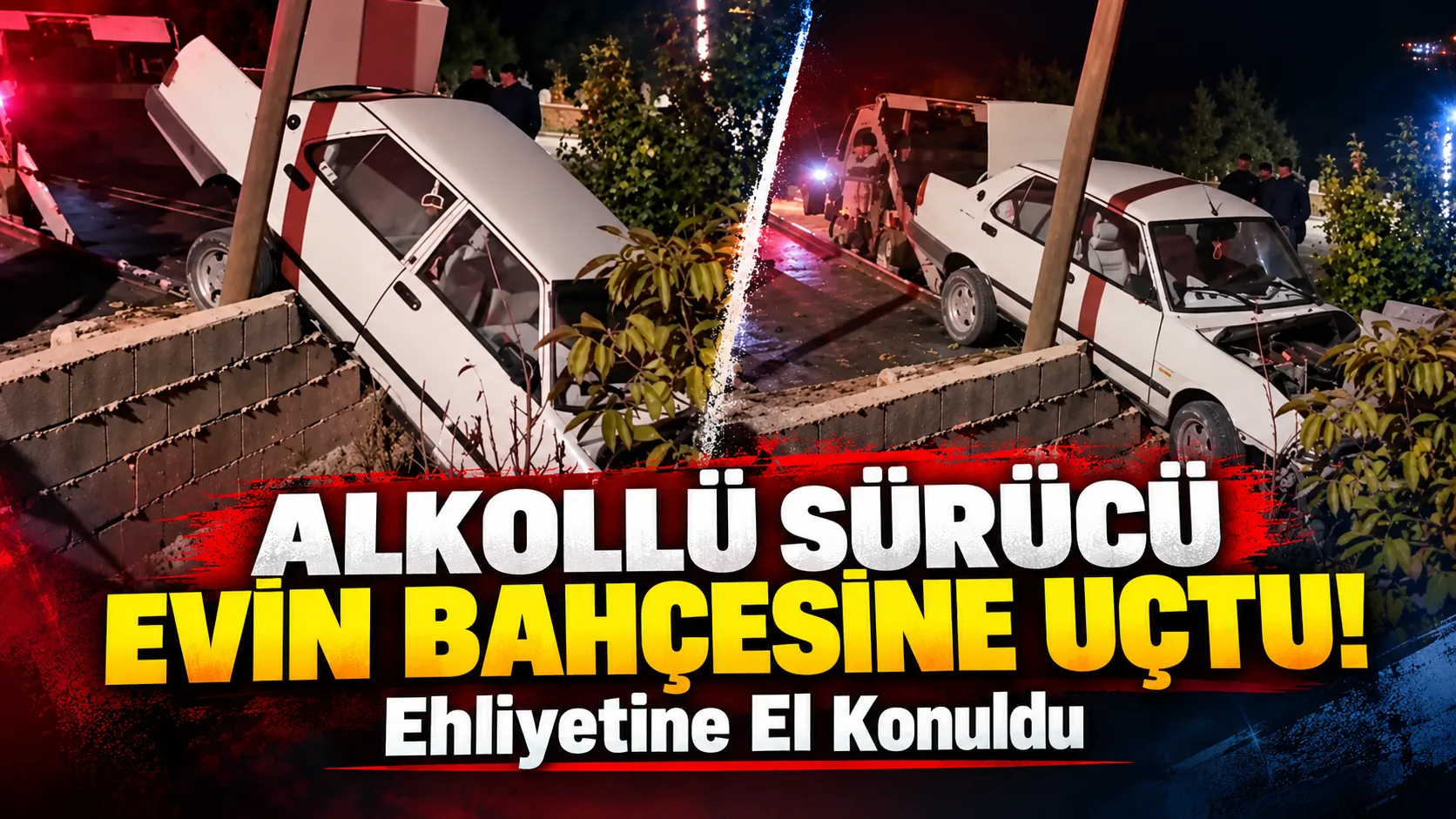 Gece saatlerinde yaşanan trafik kazasında, alkollü olduğu belirlenen sürücünün kullandığı