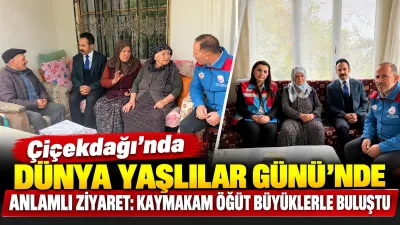 Çiçekdağı Kaymakamı Durdu Yavuz Öğüt, 1 Ekim Dünya Yaşlılar Günü