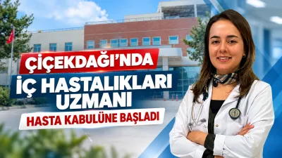 Kırşehir'in Çiçekdağı ilçesinde, İç Hastalıkları Uzmanı Dr. Kübra Yıldız Cömert,