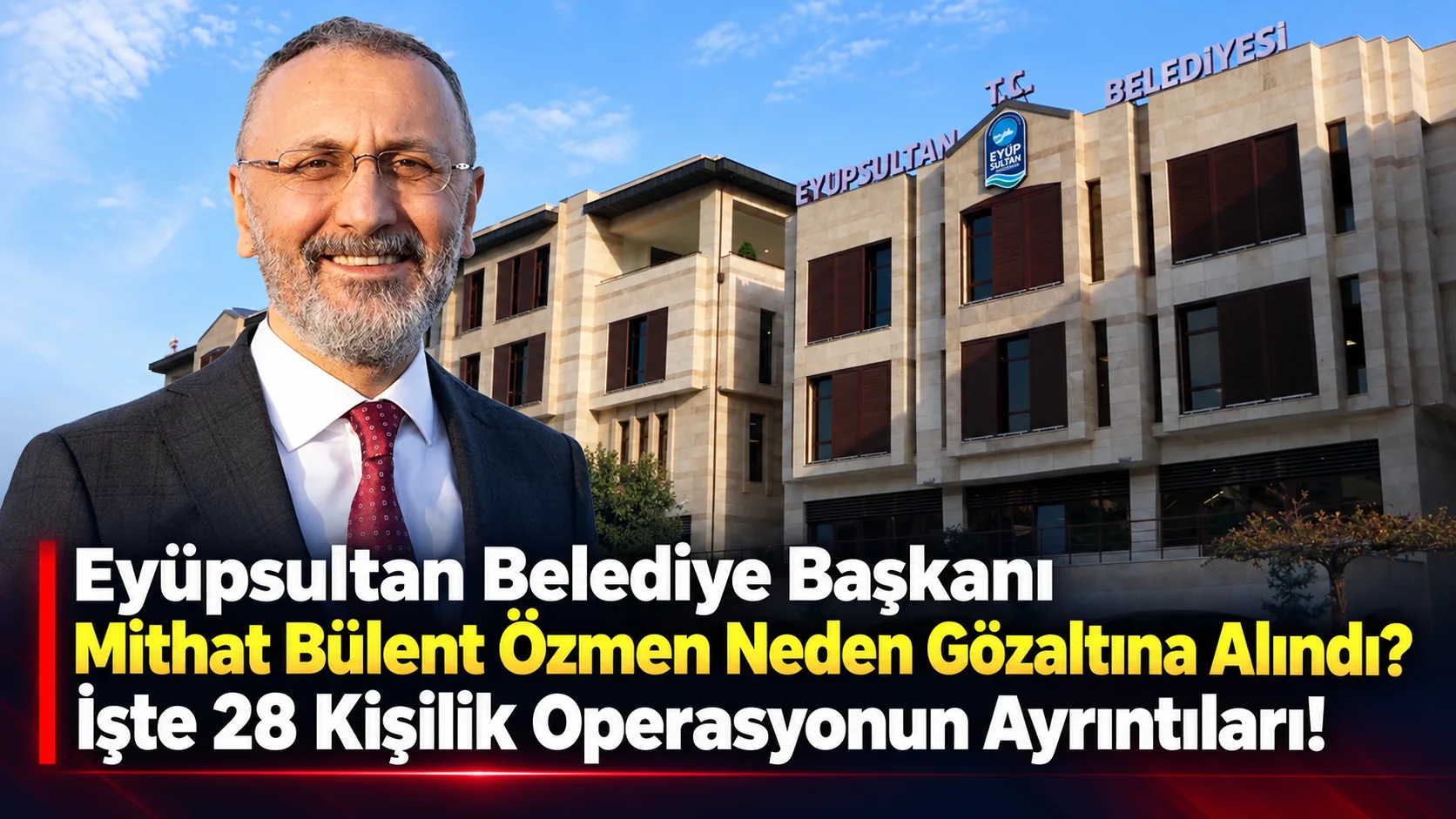 İstanbul'da Eyüpsultan Belediyesi'ne yönelik yürütülen soruşturmada önemli bir gelişme yaşandı.
