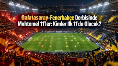Galatasaray ile Fenerbahçe’nin derbi öncesi sahaya sürmesi beklenen kadrolar şekillenmeye