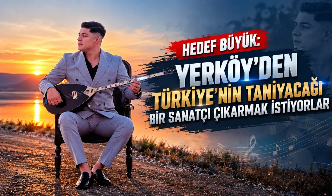 Yerköy’den Türkiye çapında tanınan bir sanatçı çıkarma hedefiyle hazırlanan “Bahtımın