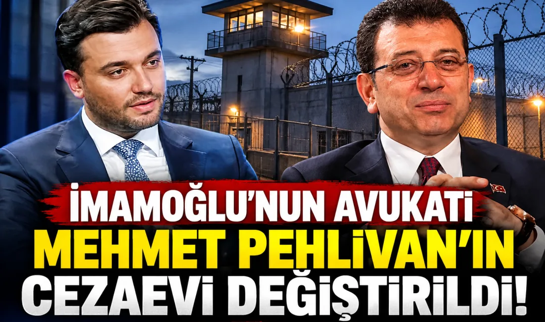 İstanbul Büyükşehir Belediye Başkanı Ekrem İmamoğlu'nun tutuklu avukatı Mehmet Pehlivan'ın