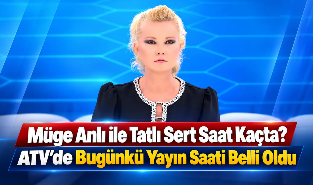 Müge Anlı ile Tatlı Sert’in 22 Ekim 2026 Perşembe günü