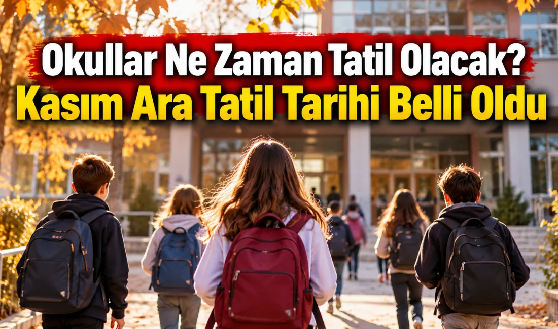 2026-2027 eğitim öğretim yılında öğrencilerin merakla beklediği ilk ara tatil