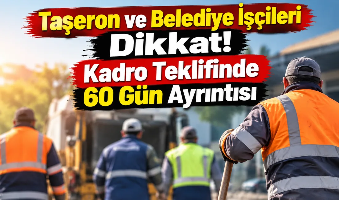 Taşeron işçiler ile belediye şirketleri ve il özel idarelerinde çalışanları