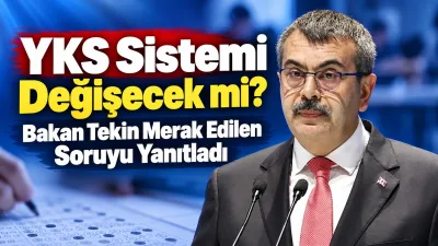 Milli Eğitim Bakanı Yusuf Tekin, gelecek yıl gerçekleştirilecek Yükseköğretim Kurumları