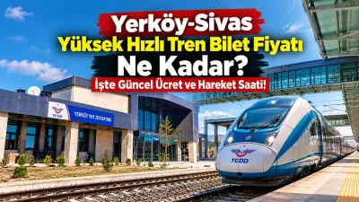 Yerköy’den Sivas’a yüksek hızlı trenle seyahat etmek isteyen vatandaşların merak